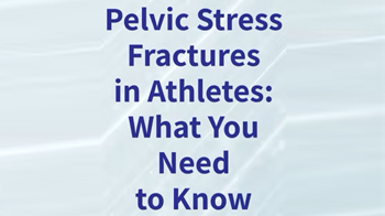 Pelvic Stress Fractures in Athletes